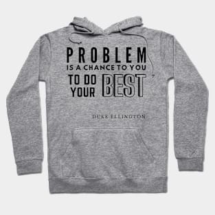 Problem is a chance Hoodie